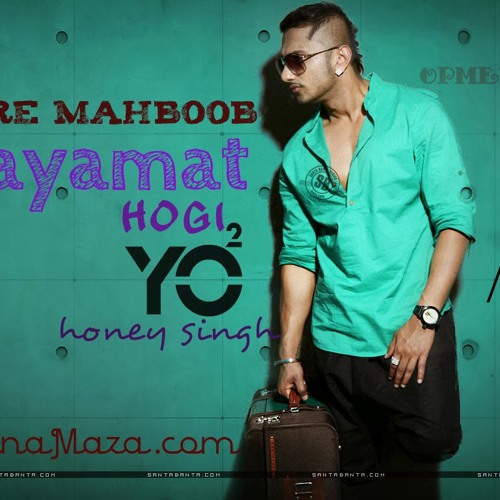 Mere Mehboob Qayamat Hogi YO YO HONEY SINGH